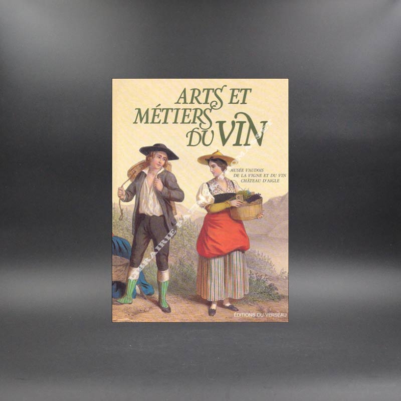 Arts et métiers du vin - Musée Vaudois de la vigne et du vin
