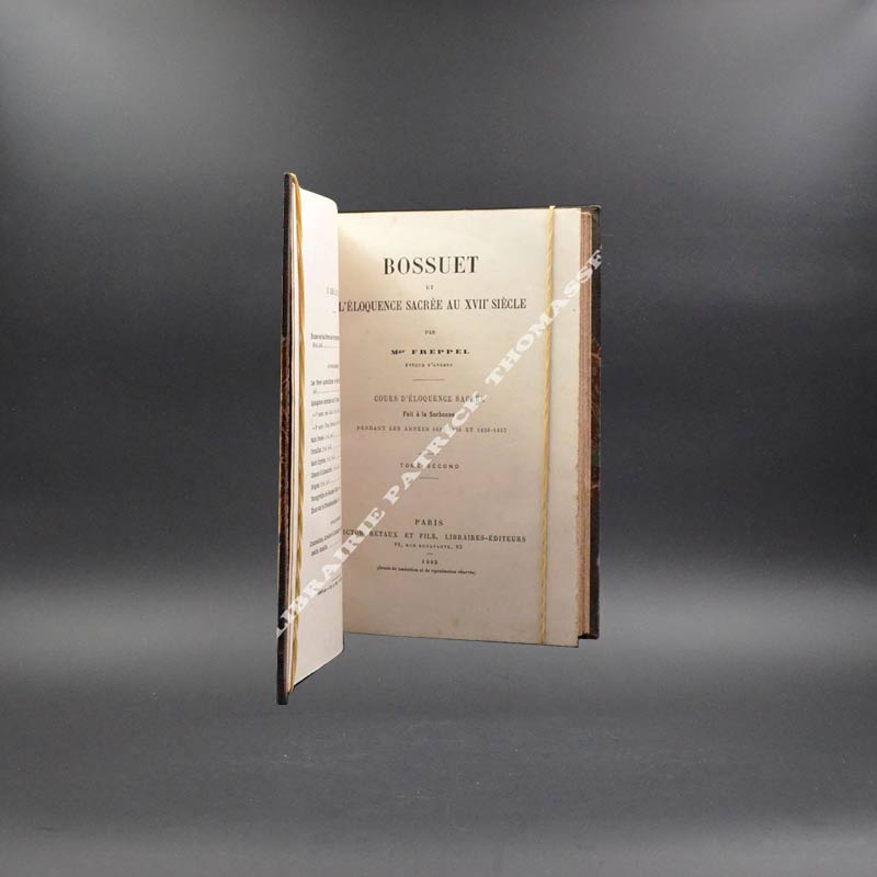 Bossuet et l'éloquence sacrée au XVIIème siècle par Mgr Freppel 2 vol (complet)