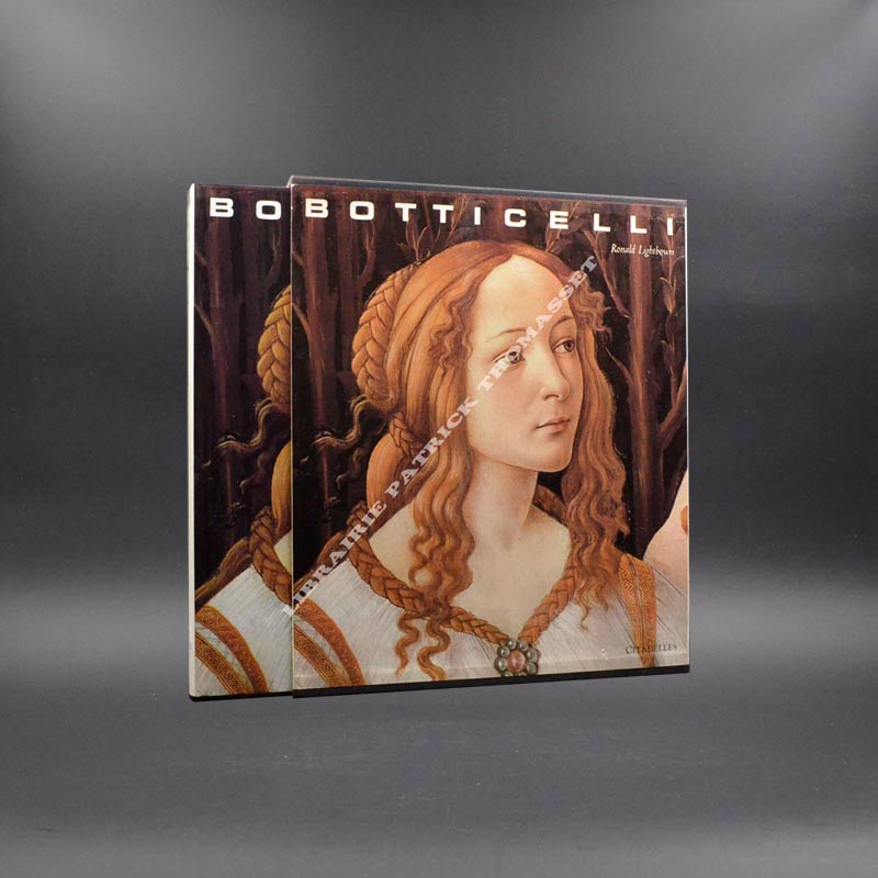 Botticelli par Ronald Lightbown Citadelles & Mazenod
