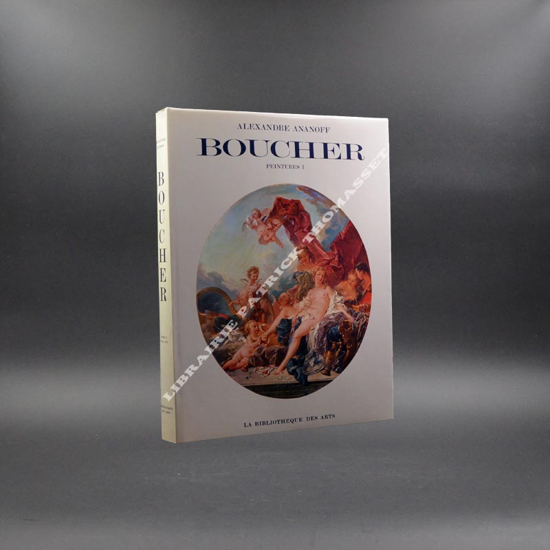 Catalogue raisonné des oeuvres de François Boucher par Alexandre Ananoff 2/2
