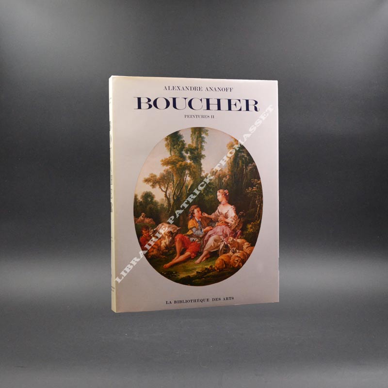 Catalogue raisonné des oeuvres de François Boucher par Alexandre Ananoff 2/2