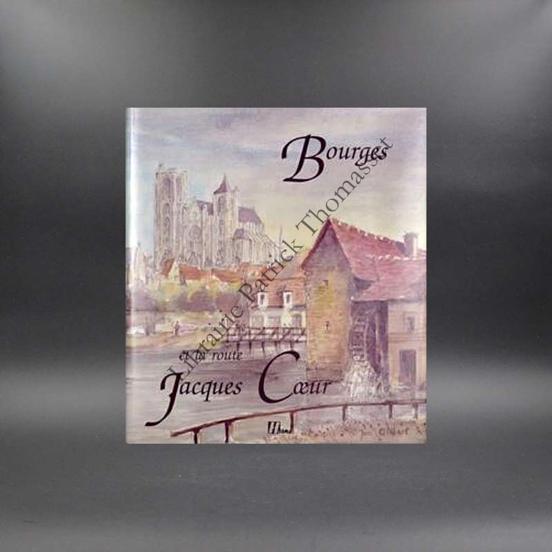Bourges et la route Jacques Coeur par Marc Alibert