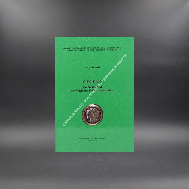 CECELE Ein Gräberfeld der Wielbark-kultur in Ostpolen - Jan Jaskanis - 1996