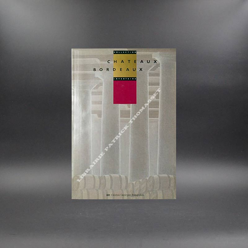 Châteaux Bordeaux Collection inventaire Centre Georges Pompidou