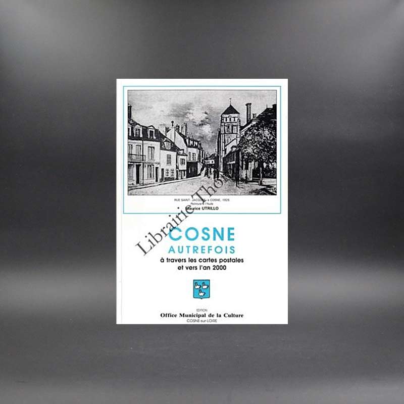 Cosne autrefois à travers les cartes postales