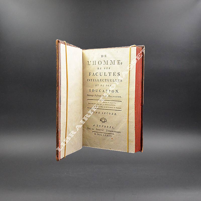 De l'homme, de ses facultés intellectuelles, et de son éducation Helvétius 1773