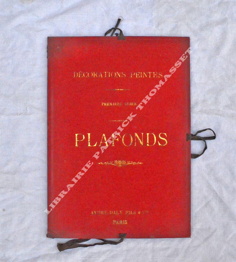 Décorations peintes 1ère série plafonds peints André Daly 25 lithographies