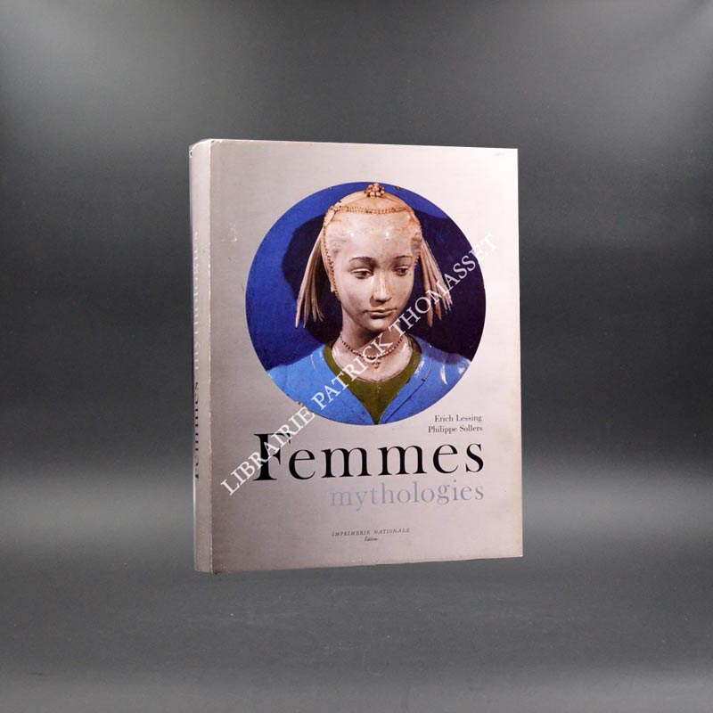 Femmes mythologies par Erich Lessing & Philippe Sollers