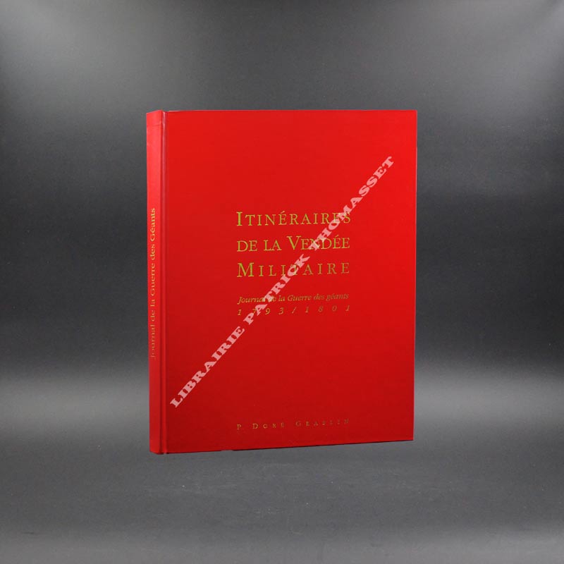 Journal de la guerre des géants - Itinéraires de la Vendée militaire P. Doré G.