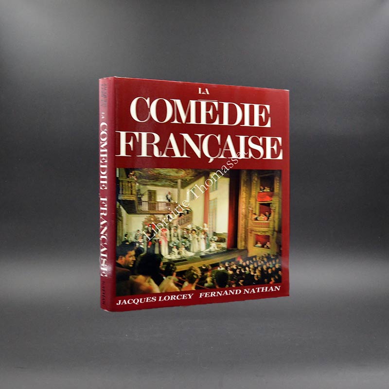 La Comédie Française par Jacques Lorcey