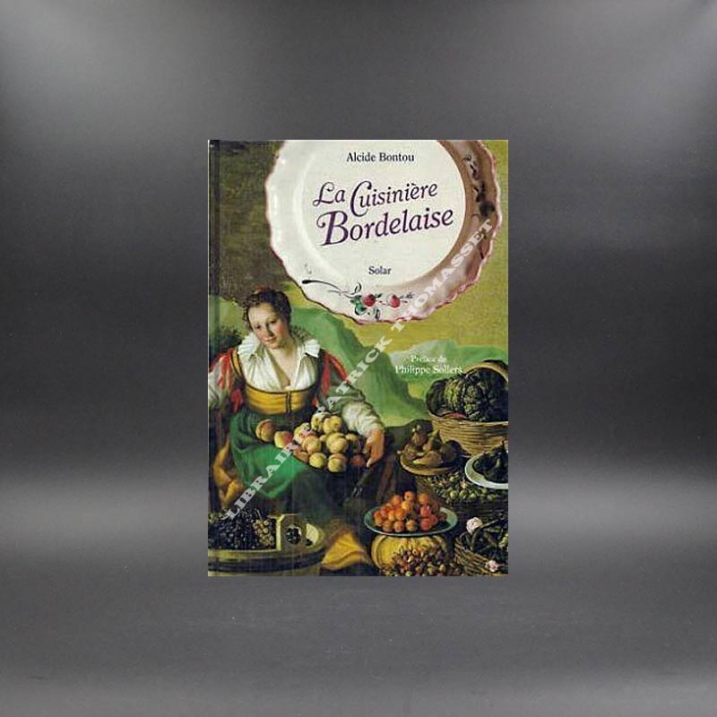 La cuisinière Bordelaise par Alcide Bontou