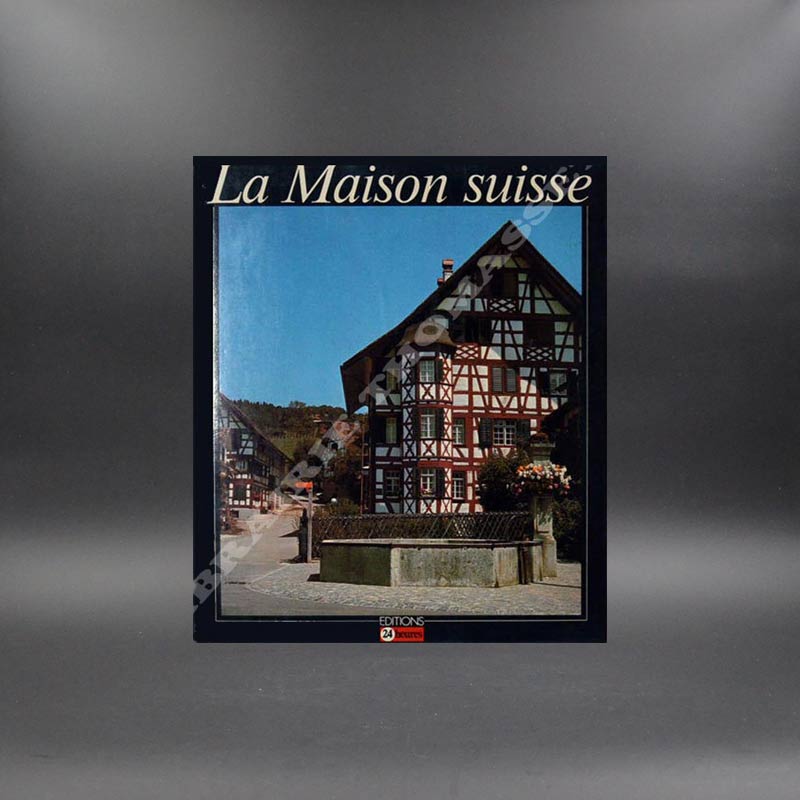 La maison suisse par Paul Léonhard Ganz