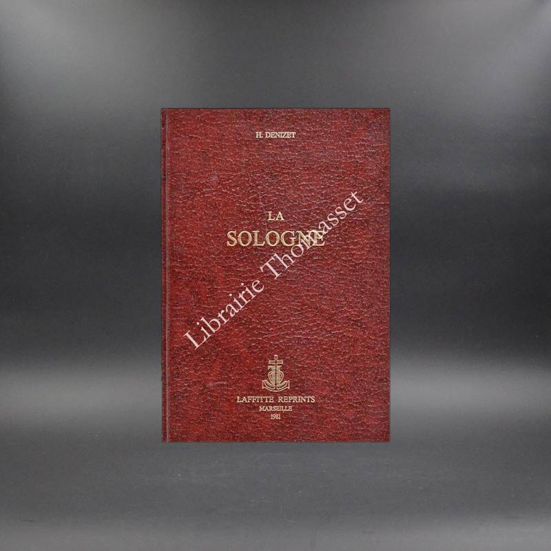 La Sologne par H. Denizet Laffitte Reprints