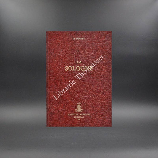 La Sologne par H. Denizet Laffitte Reprints