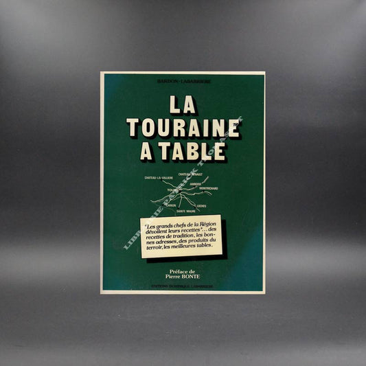 La Touraine à table par Dominique Labarrière, Gérard Bardon