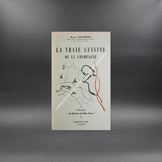 La vraie Cuisine de la Champagne par Roger Lallemand