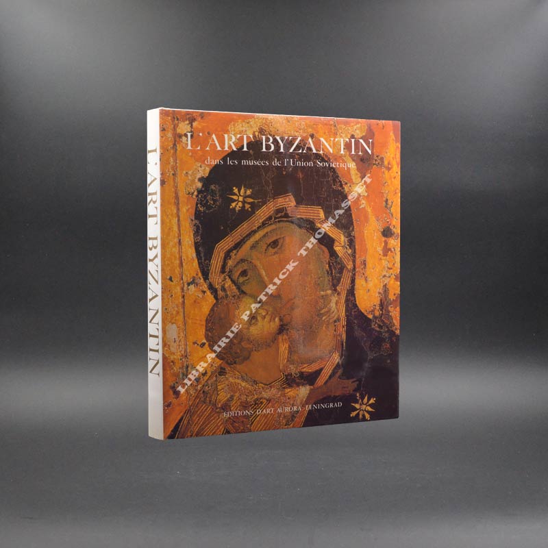 L'art byzantin dans les musées de l'Union Soviétique par Alice Bank