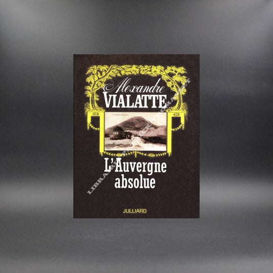 L'Auvergne absolue par Alexandre Vialatte