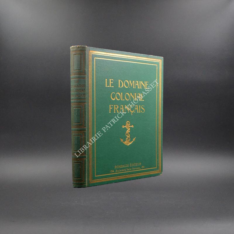 Le domaine colonial français Tome 1 Ed. Rombaldi