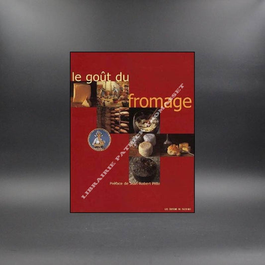 Le Goût du fromage par Bernard Nantet, Ninette Lyon
