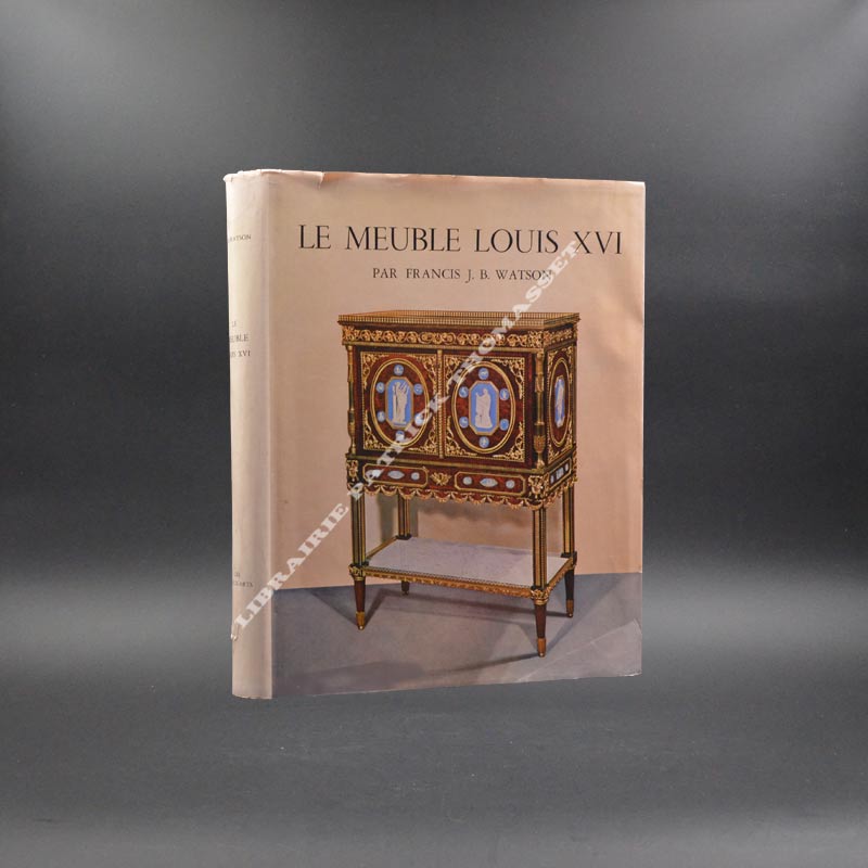 Le meuble Louis XVI par Francis J. B. Watson