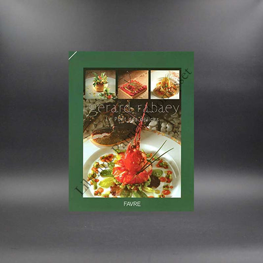 Le Pont des délices Gérard Rabaey , 172 recettes dont 32 végétariennes