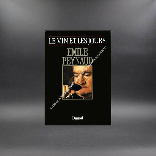 Le vin et les jours par Emile Peynaud