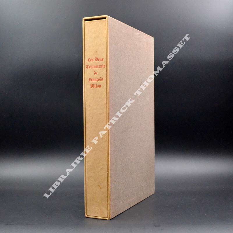 Les deux Testaments de Maistre François Villon avec le Codicille et les Ballades exemplaire de Maurice Leroy