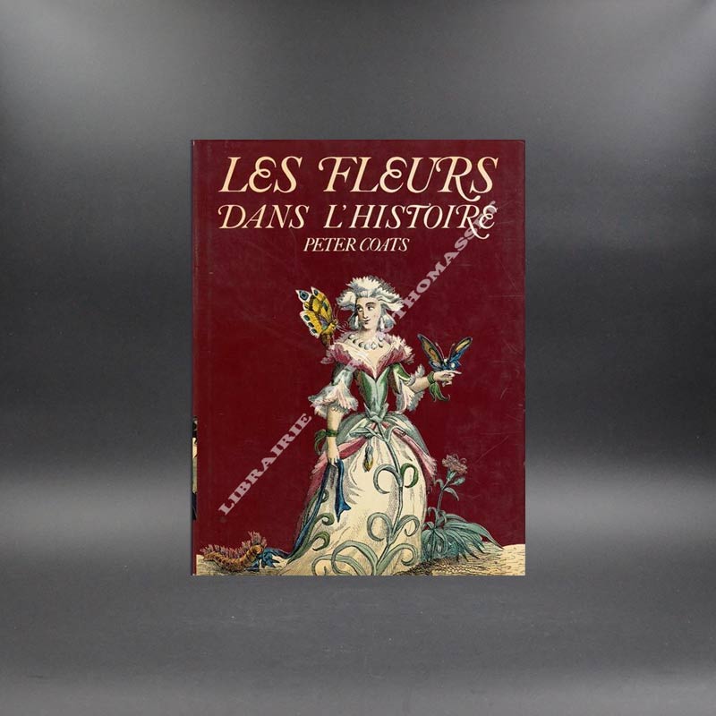 Les fleurs dans l'histoire par Peter Coats