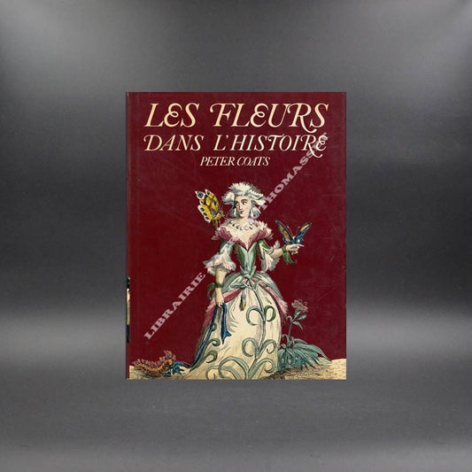 Les fleurs dans l'histoire par Peter Coats