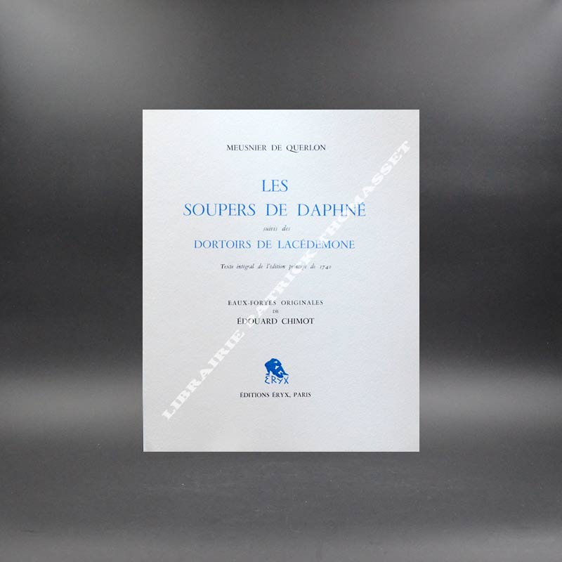 Les Soupers de Daphné suivis des Dortoirs de Lacédémone illustrés par Chimot exemplaire d'artiste