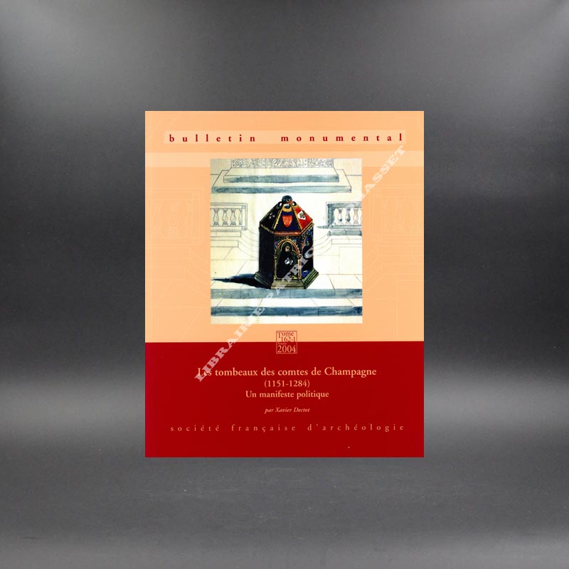 Les tombeaux des comtes de champagne (1151-1284) Un manifeste politique