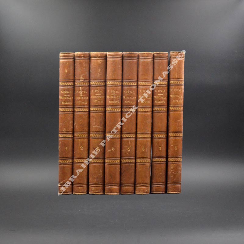 Les tribunaux secrets ouvrage historique par Paul Féval 8 volumes reliés complet