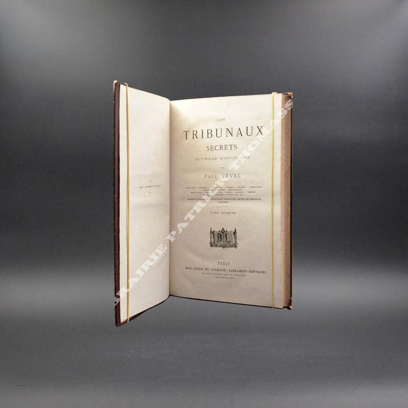 Les tribunaux secrets ouvrage historique par Paul Féval 8 volumes reliés complet