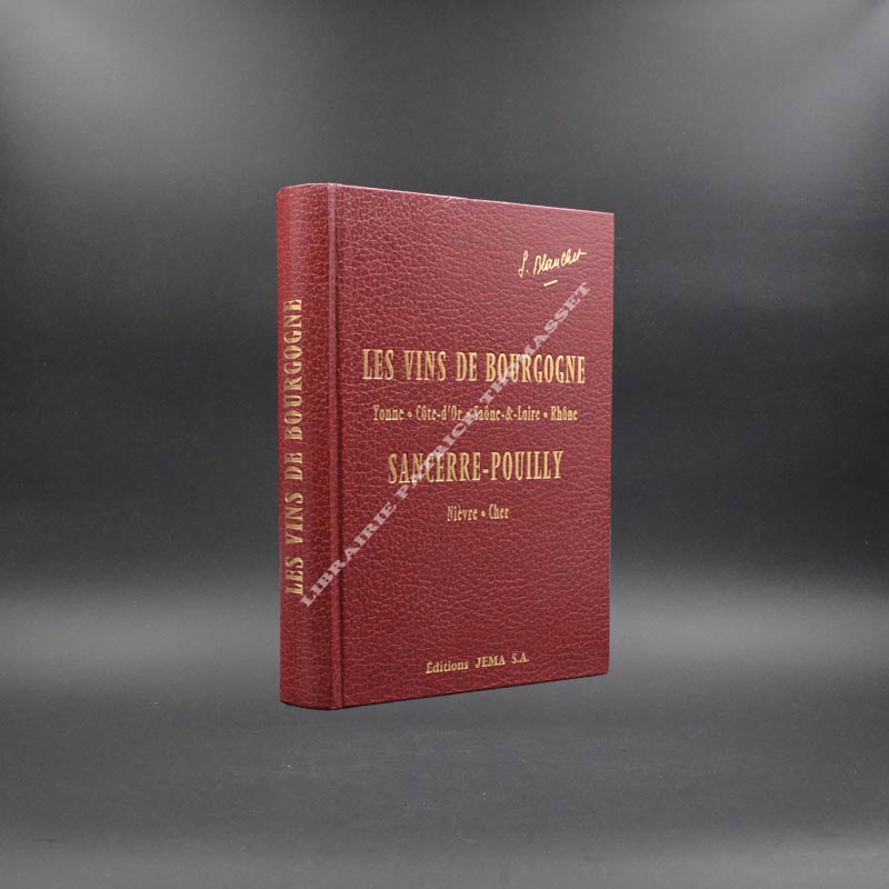 Les vins de Bourgogne, Sancerre-Pouilly par Suzanne Blanchet