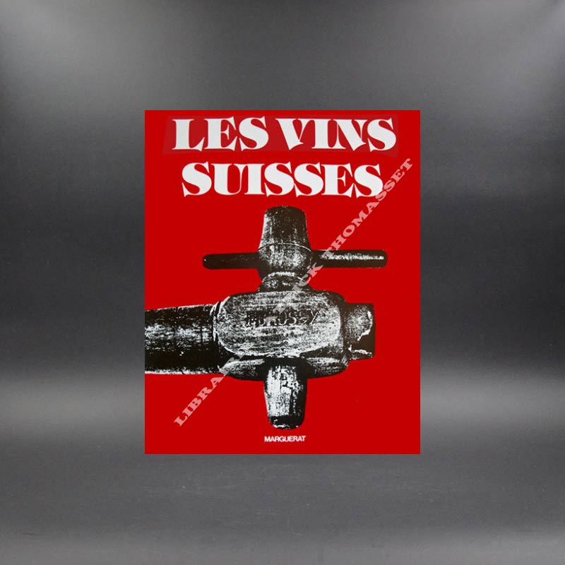 Les vins suisses par Georges Duttweiler