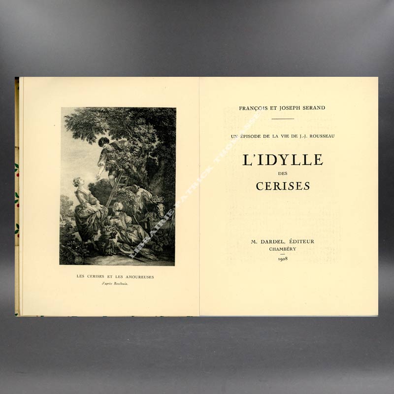 L'idylle des cerises. Un épisode de la vie de J.-J. Rousseau, par F.&J. Serand