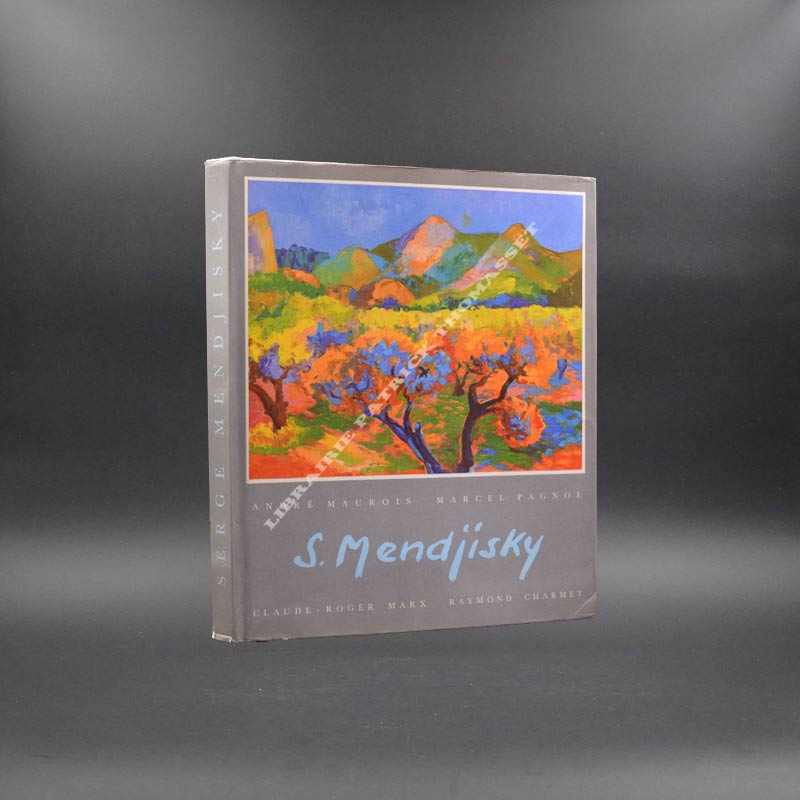 S. Mendjisky par Marcel Pagnol, André Maurois...