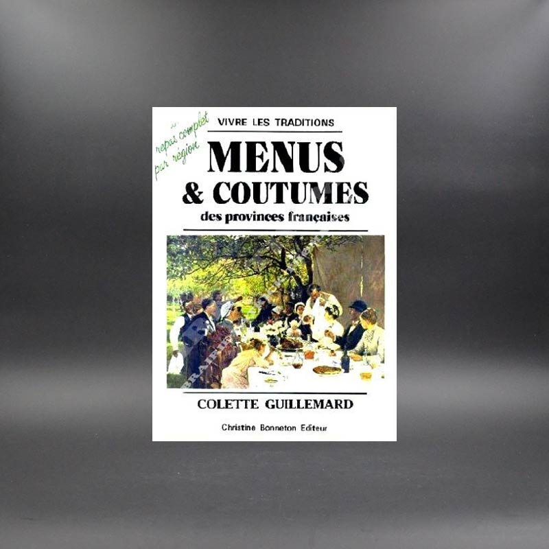 Menus et coutumes des provinces françaises par Colette Guillemard