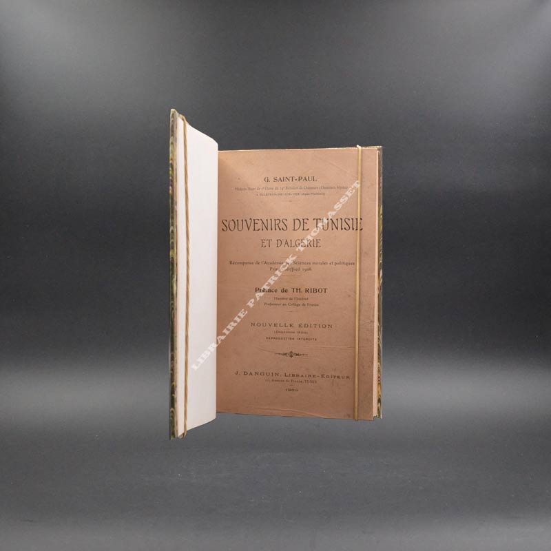 Souvenirs de Tunisie et d'Algérie par G. Saint-Paul 1909 édition originale