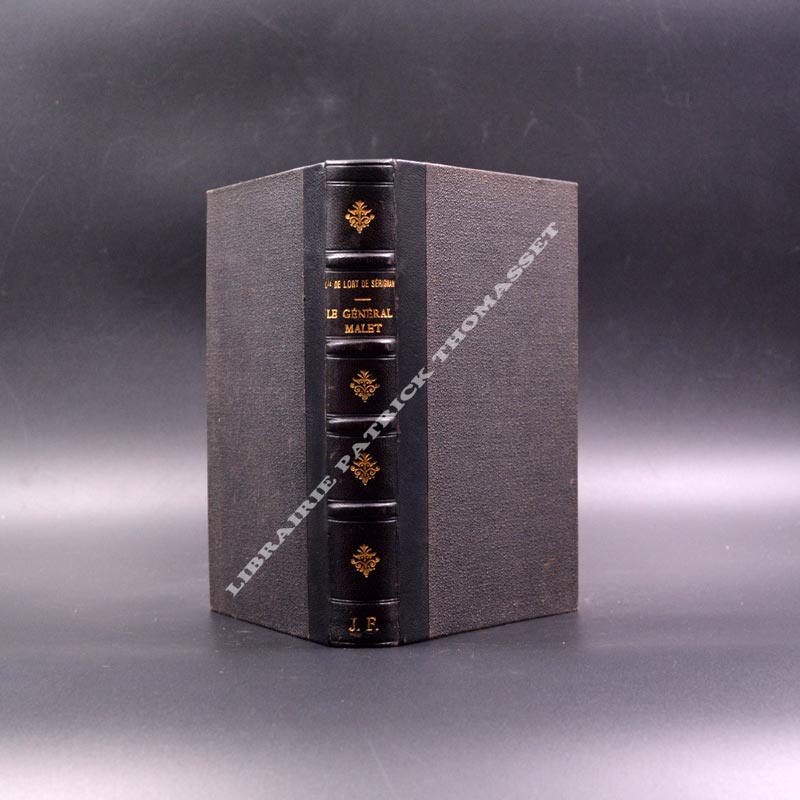 Un conspirateur militaire sous le premier empire : le Général Malet