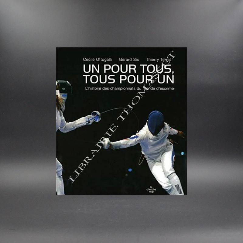 Un pour tous, tous pour un. l'histoire des championnats du monde d'escrime.