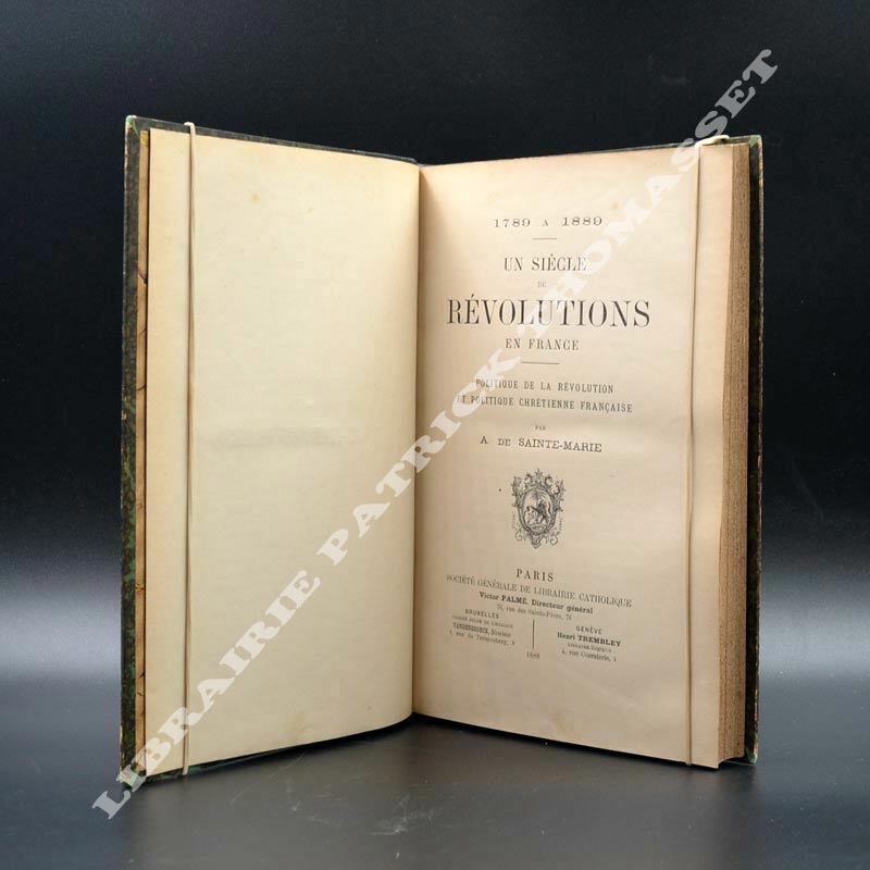 1789 à 1889, un siècle de révolutions en France par A. de Sainte-Marie