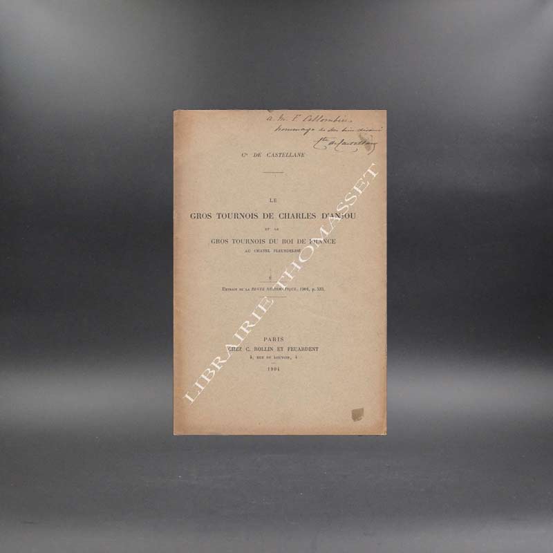 Le gros tournois de Charles d'Anjou et le gros tournois du Roi de France. Comte de Castellane