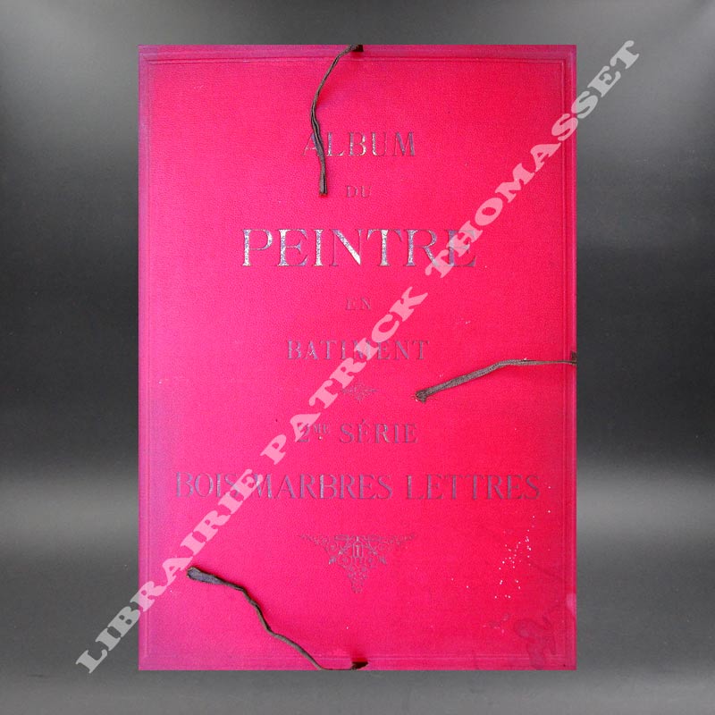 Album du peintre en batiment bois marbres lettres par N. Glaise 29 lithographies