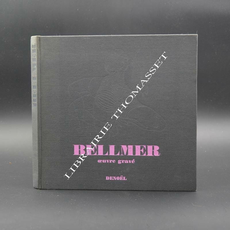 Bellmer oeuvre gravée - André Pieyre de Mandiargues (préface de)