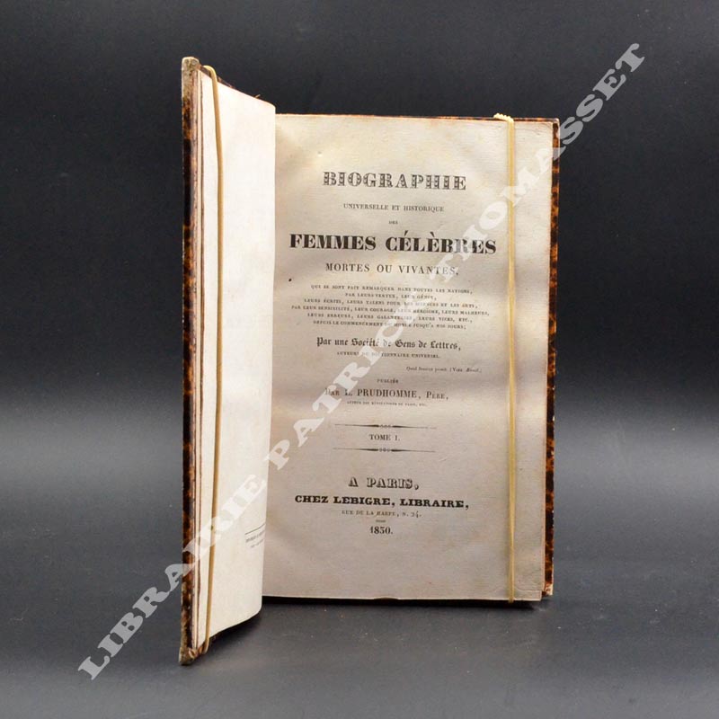 Biographie universelle et historique des femmes célèbres mortes ou vivantes.... L. Prudhomme