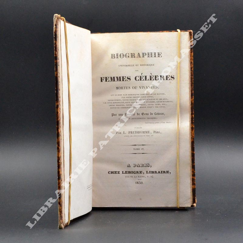Biographie universelle et historique des femmes célèbres mortes ou vivantes.... L. Prudhomme