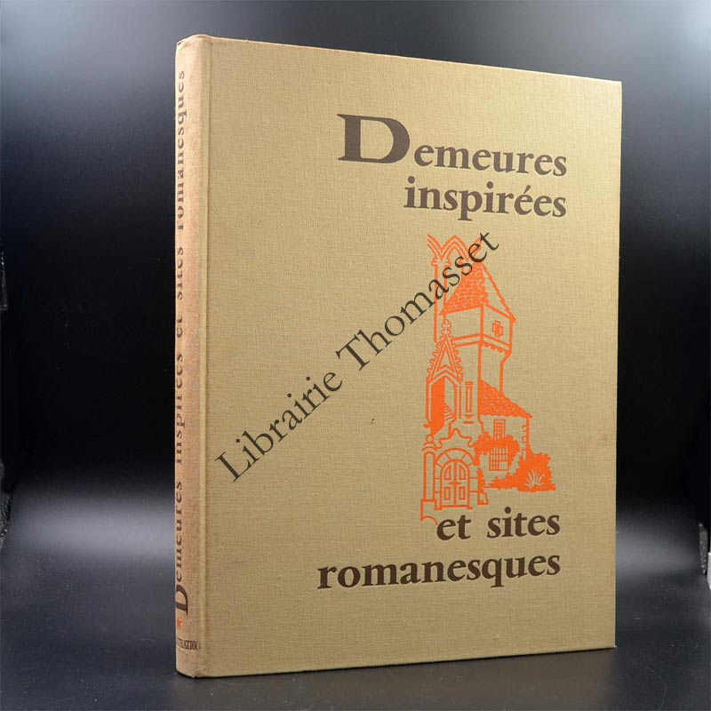 Demeures inspirées et sites romanesques en 4 volumes in folio complet