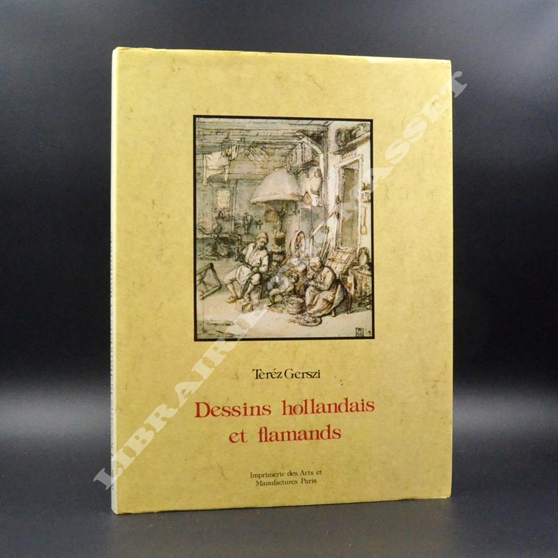 Dessins hollandais et flamands par Teréz Gerszi